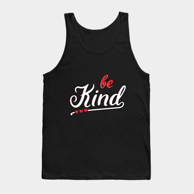 Be Kind Tank Top by Hip City Merch